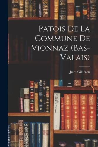 Cover image for Patois de la Commune de Vionnaz (Bas-Valais)