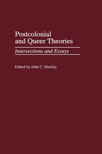 Cover image for Postcolonial and Queer Theories: Intersections and Essays