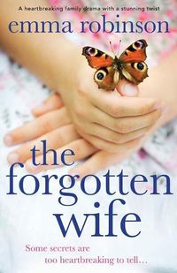 Cover image for The Forgotten Wife: A heartbreaking family drama with a stunning twist