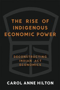 Cover image for The Rise of Indigenous Economic Power