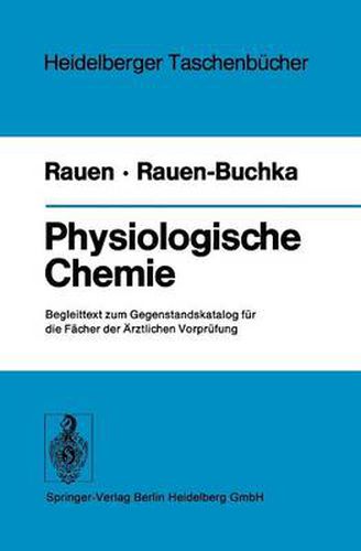 Cover image for Physiologische Chemie: Begleittext Zum Gegenstandskatalog Fur Die Facher Der AErztlichen Vorprufung