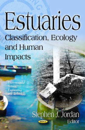 Estuaries: Classification, Ecology & Human Impacts