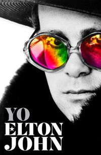 Cover image for Yo. Elton John / Me: Elton John. Official Autobiography