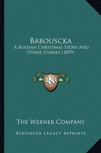 Cover image for Babouscka: A Russian Christmas Story and Other Stories (1899)