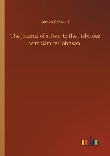 Cover image for The Journal of a Tour to the Hebrides with Samuel Johnson