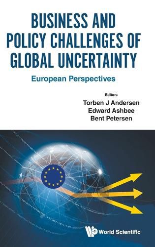 Cover image for Business And Policy Challenges Of Global Uncertainty: European Perspectives