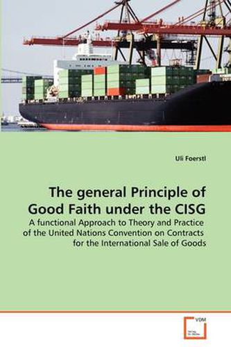 Cover image for The General Principle of Good Faith Under the CISG