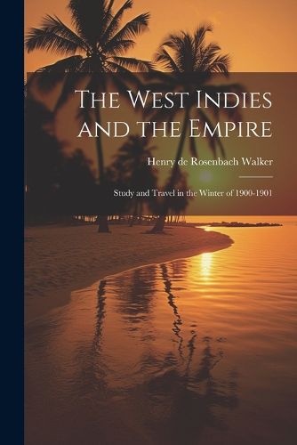 Cover image for The West Indies and the Empire