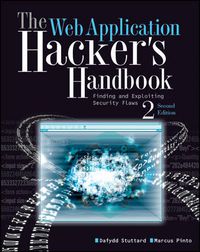 Cover image for The Web Application Hacker's Handbook: Finding and Exploiting Security Flaws