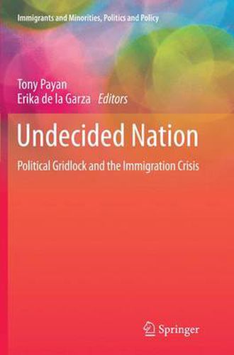 Cover image for Undecided Nation: Political Gridlock and the Immigration Crisis