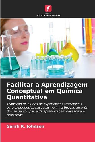 Cover image for Facilitar a Aprendizagem Conceptual em Quimica Quantitativa