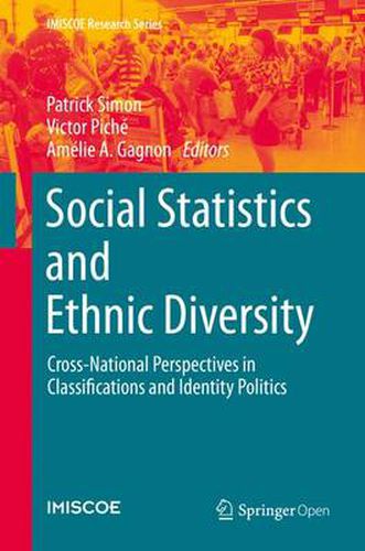 Cover image for Social Statistics and Ethnic Diversity: Cross-National Perspectives in Classifications and Identity Politics