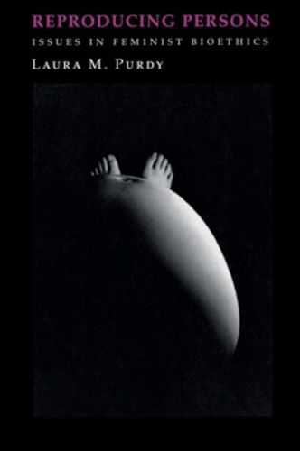 Cover image for Reproducing Persons: Issues in Feminist Bioethics