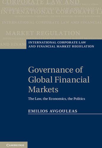 Cover image for Governance of Global Financial Markets: The Law, the Economics, the Politics