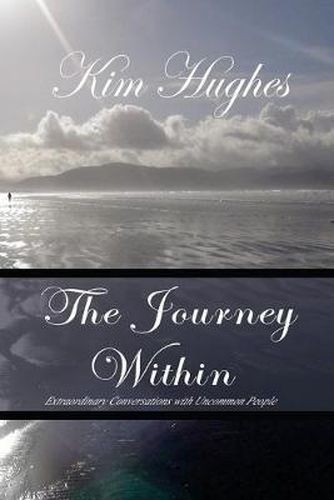 The Journey Within: Extraordinary Conversations with Uncommon People