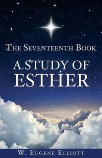 Cover image for The Seventeenth Book A Study of Esther