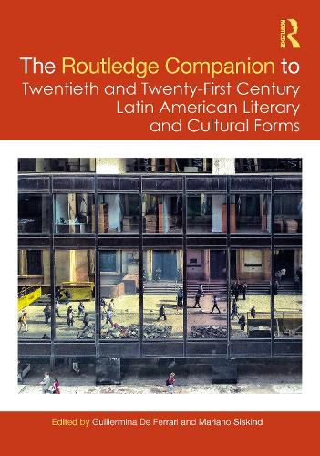 Cover image for The Routledge Companion to Twentieth and Twenty-First Century Latin American Literary and Cultural Forms