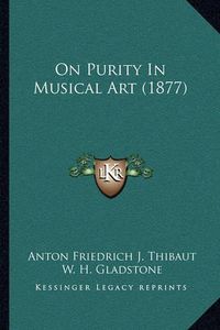 Cover image for On Purity in Musical Art (1877)