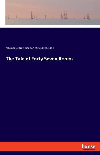 Cover image for The Tale of Forty Seven Ronins