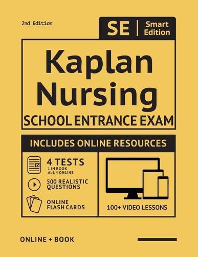 Cover image for Kaplan Nursing School Entrance Exam Full Study Guide 2nd Edition: Study Manual with 100 Video Lessons, 4 Full Length Practice Tests Book + Online, 500 Realistic Questions, Plus Online Flashcards