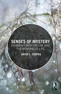 Cover image for Senses of Mystery: Engaging with Nature and the Meaning of Life