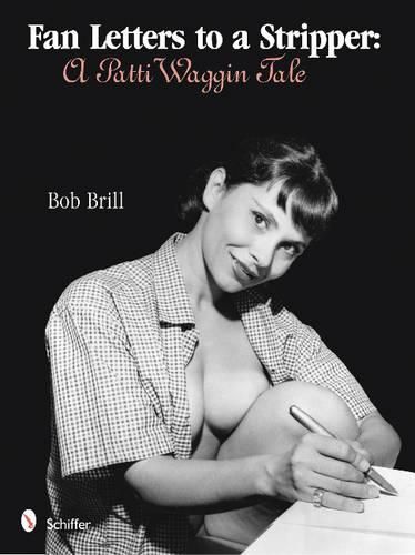 Cover image for Fan Letters to a Stripper: A Patti Waggin Tale