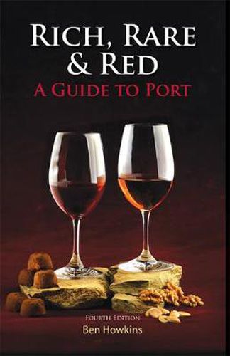 Cover image for Rich, Rare & Red: A Guide to Port