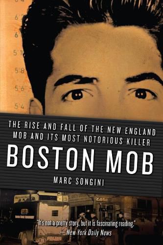 Cover image for Boston Mob: The Rise and Fall of the New England Mob and Its Most Notorious Killer