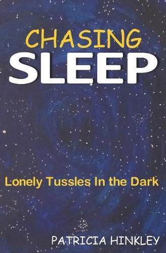 Cover image for Chasing Sleep: Lonely Tussles in the Dark