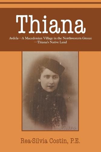 Cover image for Thiana: AVDELA-A Macedonian Village in the Northwestern Greece-Thiana's Native Land