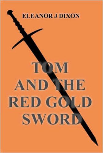 Cover image for Tom and the Red Gold Sword