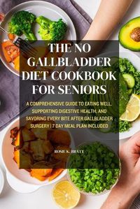 Cover image for The No Gallbladder Diet Cookbook for Seniors