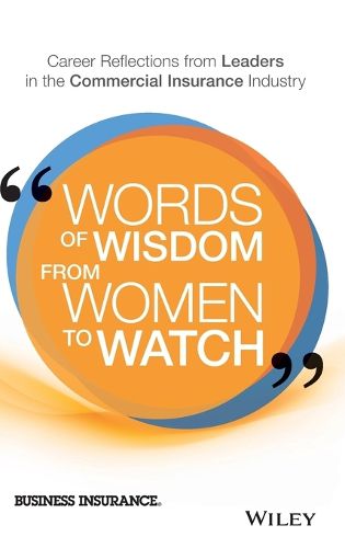 Cover image for Words of Wisdom from Women to Watch: Career Reflections from Leaders in the Commercial Insurance Industry