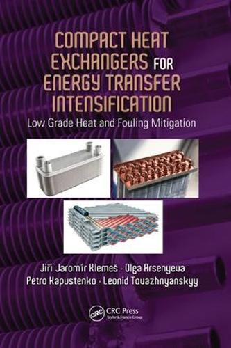 Cover image for Compact Heat Exchangers for Energy Transfer Intensification: Low Grade Heat and Fouling Mitigation