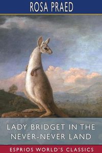 Cover image for Lady Bridget in the Never-Never Land (Esprios Classics)