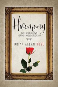 Cover image for Harmony: A Collection Of Poems For Those Who Love To Dream