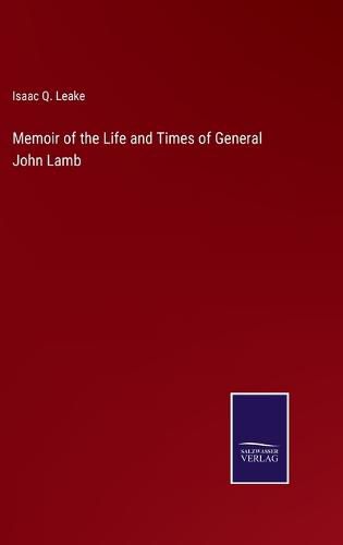 Memoir of the Life and Times of General John Lamb