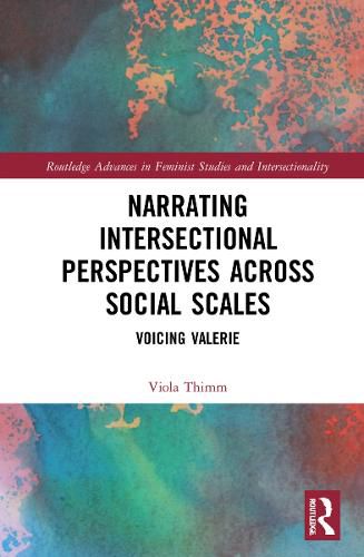 Narrating Intersectional Perspectives Across Social Scales: Voicing Valerie