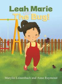 Cover image for Leah Marie and the Bug!