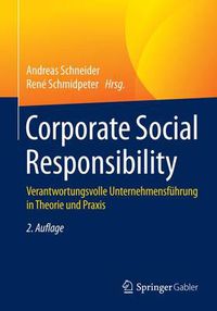 Cover image for Corporate Social Responsibility: Verantwortungsvolle Unternehmensfuhrung in Theorie und Praxis