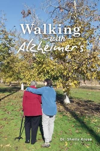 Cover image for Walking with Alzheimers: A Thirty Year Journey