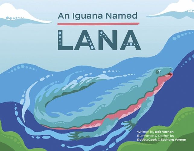 Cover image for An Iguana Named Lana