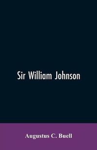 Cover image for Sir William Johnson