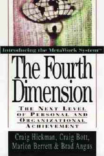 Cover image for The Fourth Dimension: The Next Level of Personal and Organizational Achievement