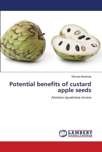 Cover image for Potential benefits of custard apple seeds