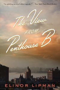 Cover image for The View from Penthouse B