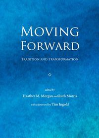 Cover image for Moving Forward: Tradition and Transformation