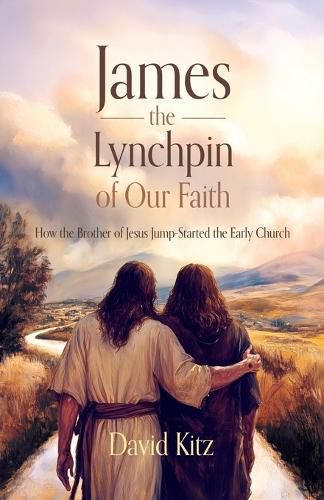 Cover image for James, the Lynchpin of Our Faith