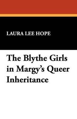 Cover image for The Blythe Girls in Margy's Queer Inheritance