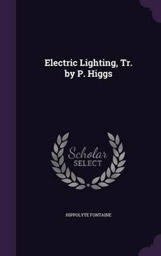 Cover image for Electric Lighting, Tr. by P. Higgs